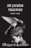 Bir Çocuğun Tragedyası
