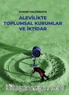 Alevilikte Toplumsal Kurumlar ve İktidar