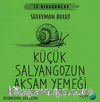 Küçük Salyangozun Akşam Yemeği