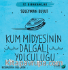 Kum Midyesinin Dalgalı Yolculuğu