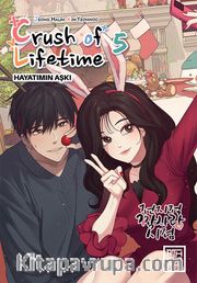 Crush of Lifetime Hayatımın Aşkı 5