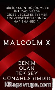 Malcolm X - Benim Olan Tek Şey Günahlarımdır
