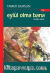 Eylül Olma Bana & B/aşka Şiirler