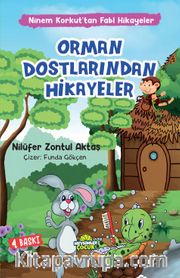 Orman Dostlarından Hikayeler / Ninem Korkut’tan Fabl Hikayeler