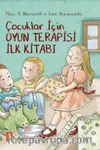 Çocuklar İçin Oyun Terapisi İlk Kitabı