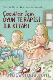 Çocuklar İçin Oyun Terapisi İlk Kitabı