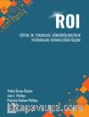 ROI - Eğitim, İK, Teknoloji, Sürdürülebilirlik Yatırımları Verimliliğini Ölçme