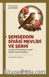 Şemseddin Sivasî Mevlidi ve Şerhi es-Siyeru’l-Ahmediyye fî-şerhi viladeti’l-Muhammediyye
