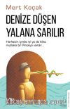 Denize Düşen Yalana Sarılır