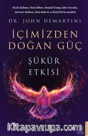 İçimizden Doğan Güç <br /> Şükür Etkisi