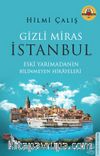 Gizli Miras İstanbul & Eski Yarımadanın Bilinmeyen Hikayeleri