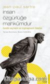Jean-Paul Sartre - İnsan Özgürlüğe Mahkûmdur