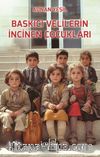 Baskıcı Velilerin İncinen Çocukları
