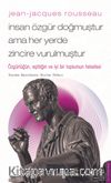 Jean-Jacques Rousseau - İnsan Özgür Doğmuştur Ama Her Yerde Zincire Vurulmuştur