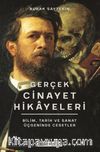 Gerçek Cinayet Hikayeleri: Bilim, Tarih ve Sanat Üçgeninde Cesetler