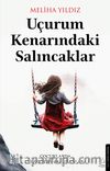 Uçurum Kenarındaki Salıncaklar & Çocuklarda Cinsel İstismar Vakaları