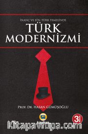 İnanç ve Jön Türk Temelinde Türk Modernizmi