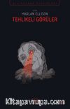 Tehlikeli Görüler