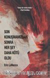 Son Konuşmamızdan Sonra Her Şey Daha Kötü Oldu
