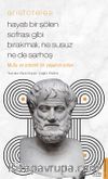 Aristoteles - Hayatı Bir Şölen Sofrası Gibi Bırakmalı, Ne Susuz Ne de Sarhoş
