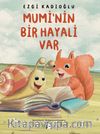 Mumi’nin Bir Hayali Var