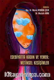 Edebiyatta Kadın ve Yemek: Metinsel Kesişimler