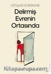 Delirmiş Evrenin Ortasında