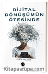 Dijital Dönüşümün Ötesinde