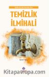 Delilleri ile Dört Mezhebe Göre Temizlik İlmihali