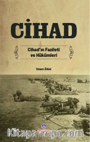 Cihad Cihad’ın Fazileti ve Hükümleri