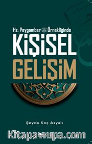 Hz.Peygamber Örnekliğinde Kişisel Gelişim
