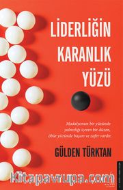 Liderliğin Karanlık Yüzü