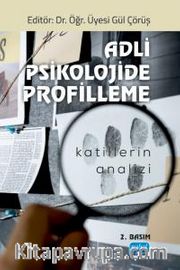Adli Psikolojide Profilleme - Katillerin Analizi