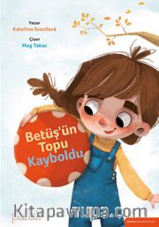 Betüş’ün Topu Kayboldu