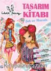 Winx Tasarım Kitabı - Şık ve Havalı