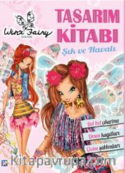 Winx Tasarım Kitabı - Şık ve Havalı
