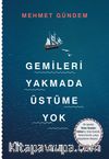 Gemileri Yakmada Üstüme Yok