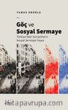 Göç ve Sosyal Sermaye & Türkiye'deki Suriyelilerin Sosyal Sermaye İnşası
