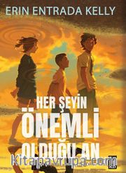 Her Şeyin Önemli Olduğu An