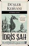 Düşler Kervanı & Sufi Bilgeliği Antolojisi