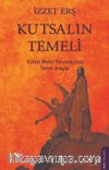Kutsalın Temeli & Kutsal Metin Yorumlarında Temel Arayışı