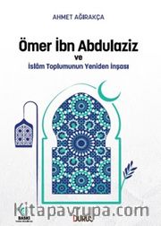 Ömer İbn Abdulaziz ve İslam Toplumunun Yeniden İnşası