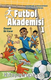 Futbol Akademisi 1 / Önemli Bir Karar