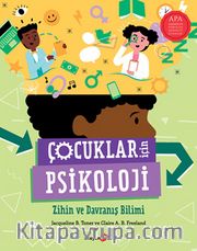 Çocuklar İçin Psikoloji <br /> Zihin ve Davranış Bilimi