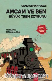 Amcam ve Ben / Büyük Tren Soygunu