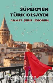 Süpermen Türk Olsaydı