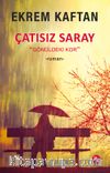 Çatısız Saray & Gönüldeki Kor