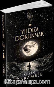 Yıldıza Dokunmak (Karton Kapak)