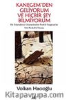 Kanegem'den Geliyorum ve Hiçbir Şey Bilmiyorum