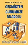 Geçmişten Günümüze Anadolu